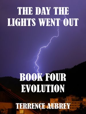 cover image of The Day the Lights went Out, Book four, Evolution